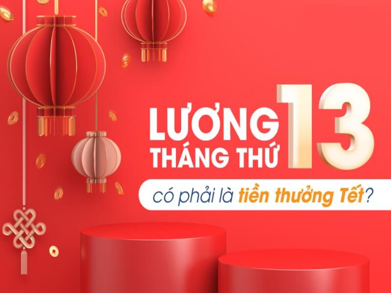 lương tháng 13 và thưởng tết có giống nhau không